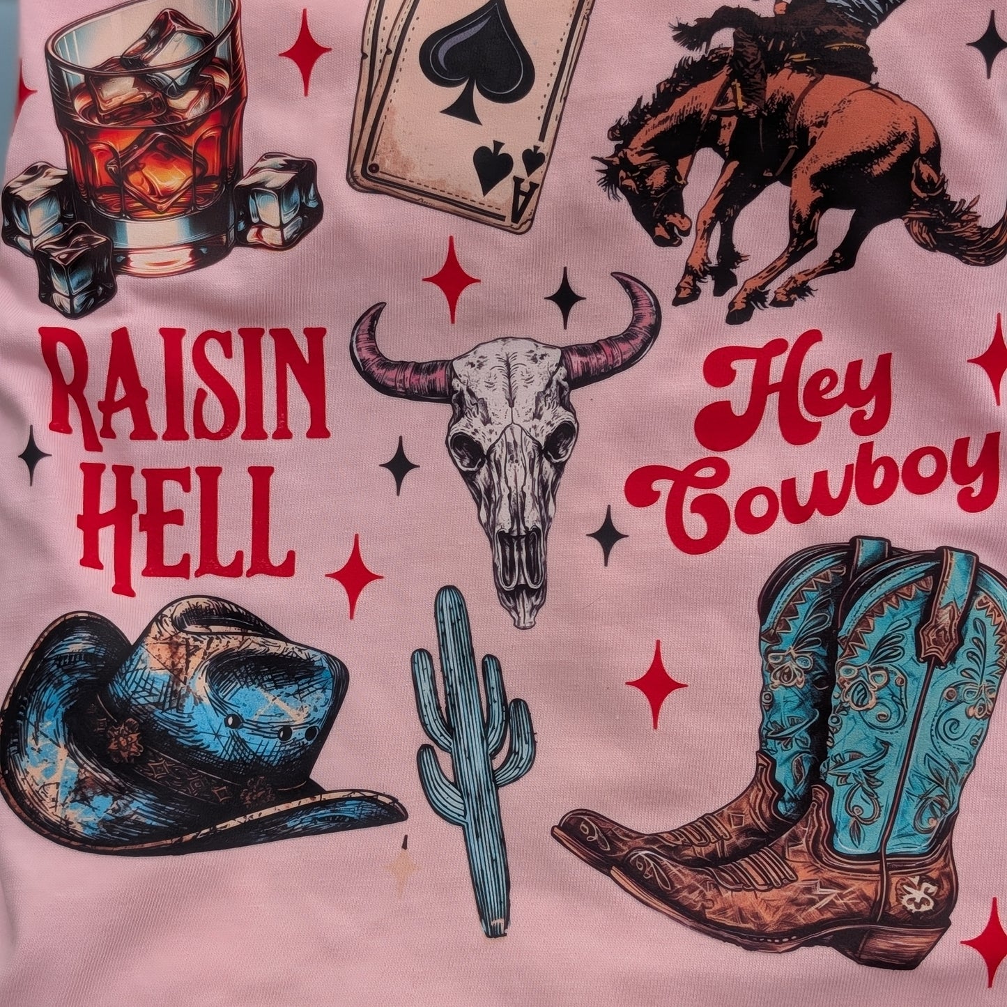 Raisin Hell Hey Cowboy