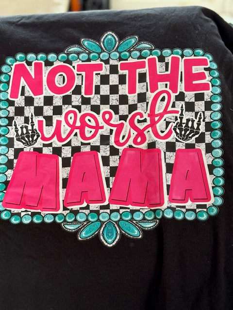 Not the Worst Mama Graphic Tshirt